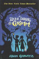 Tale Dark and Grimm (Gidwitz Adam)(Paperback)