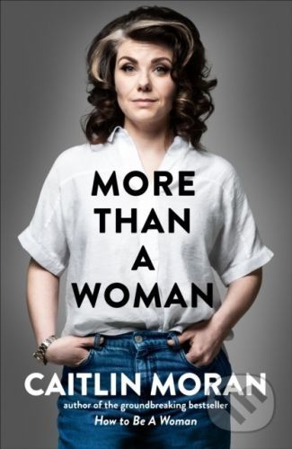 More Than a Woman - Caitlin Moran