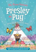 Presley the Pug Relaxation Activity Book - A Therapeutic Story with Creative Activities to Help Children Aged 5-10 to Regulate Their Emotions and to Find Calm (Treisman Karen)(Paperback / softback)
