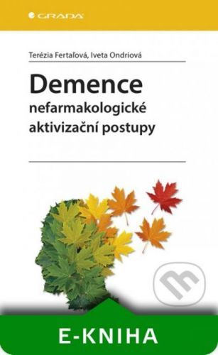 Demence - Terézia Fertaľová, Iveta Ondriová