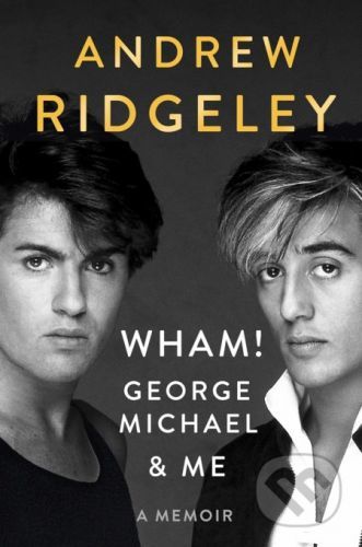 Wham! George & Me - Penguin Books