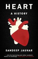 Heart: A History - Shortlisted for the Wellcome Book Prize 2019 (Jauhar Sandeep)(Paperback / softback)