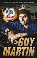 We Need to Weaken the Mixture (Martin Guy)(Paperback / softback)
