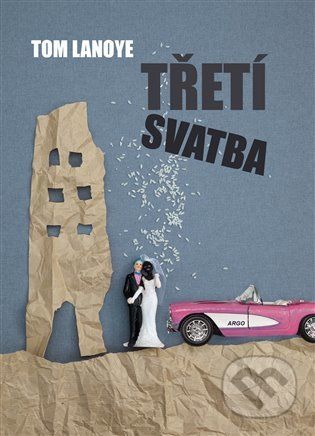 Třetí svatba - Tom Lanoye