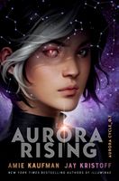 Aurora Rising (The Aurora Cycle) (Kaufman Amie)(Pevná vazba)