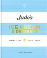 Jude's Ice Cream & Desserts - Scoops, bakes, shakes and sauces (Mezger Chow)(Pevná vazba)