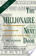 Millionaire Next Door - The Surprising Secrets of America's Wealthy (Stanley Thomas J. Ph.D.)(Paperback)