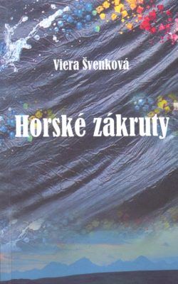 Horské zákruty - Viera Švenková