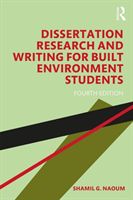 Dissertation Research and Writing for Built Environment Students (Naoum Shamil G. (London South Bank University UK))(Paperback / softback)