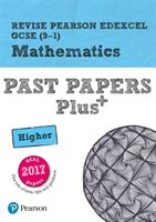 Revise Pearson Edexcel GCSE (9-1) Mathematics Higher Past Papers Plus (Goldie Sophie)(Paperback / softback)