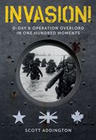 Invasion! D-Day & Operation Overlord in One Hundred Moments (Addington Scott)(Pevná vazba)