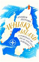 Whisky Island - A portrait of Islay and its whiskies (Jefford Andrew)(Paperback / softback)