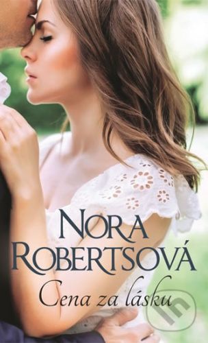 Cena za lásku - Nora Roberts