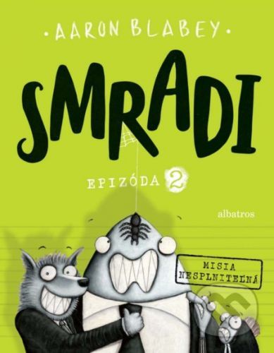 Smradi: Epizóda 2 - Aaron Blabey