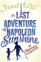 Last Adventure of Napoleon Sunshine (Ruter Pascal)(Paperback / softback)