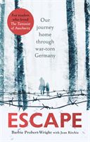 Escape - Our journey home through war-torn Germany (Probert-Wright Barbie)(Paperback / softback)