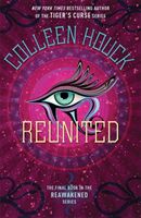 Reunited - Book Three in the Reawakened series, filled with Egyptian mythology, intrigue and romance (Houck Colleen)(Paperback / softback)