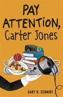 Pay Attention, Carter Jones (Schmidt Gary D.)(Paperback / softback)