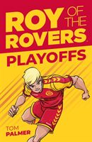 Roy of the Rovers: Playoffs (Fiction 3) (Palmer Tom)(Paperback / softback)