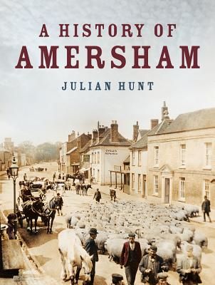 History of Amersham (Hunt Julian)(Paperback / softback)