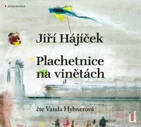 Plachetnice na vinětách - Jiří Hájíček - audiokniha