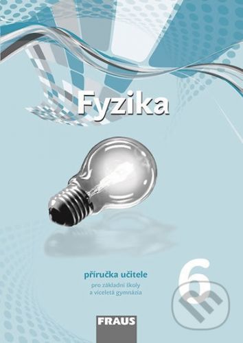 Fyzika 6 pro ZŠ a víceletá gymnázia - Miroslav Randa a kolektiv