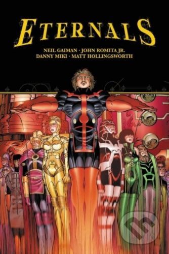 Eternals - Neil Gaiman, John Romita Jr.