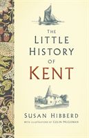 Little History of Kent (Hibberd Susan)(Pevná vazba)