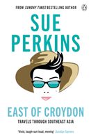 East of Croydon - Blunderings through India and South East Asia (Perkins Sue)(Paperback / softback)