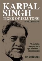 Karpal Singh:  Tiger of Jelutong - The full biography (Donoghue Tim)(Paperback / softback)