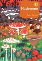 Mushrooms - The natural and human world of British fungi (Marren Peter)(Pevná vazba)