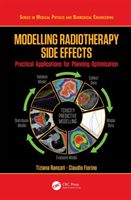 Modelling Radiotherapy Side Effects - Practical Applications for Planning Optimisation (Rancati Tiziana)(Pevná vazba)