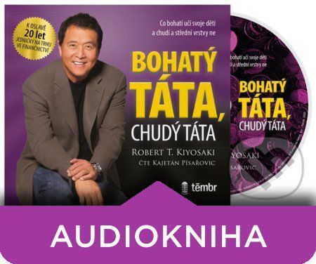 Bohatý táta, chudý táta (audiokniha) - Robert T. Kiyosaki