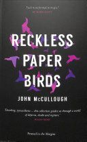 Reckless Paper Birds (McCullough John)(Paperback / softback)