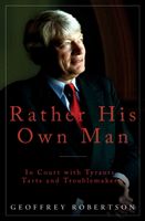 Rather His Own Man - In Court with Tyrants, Tarts and Troublemakers (Robertson Geoffrey QC)(Paperback / softback)