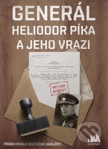 Generál Heliodor Píka a jeho vrazi - Ladislav Vrchovský