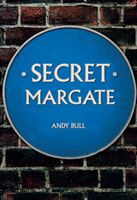 Secret Margate (Bull Andy)(Paperback / softback)