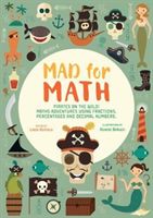 Mad For Math: Navigate The High Seas! Maths Adventures Using Fractions, Percentages and Decimal Numbers (Bertola Linda)(Paperback / softback)