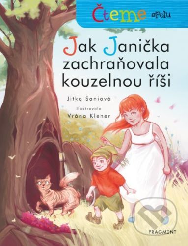 Čteme spolu: Jak Janička zachraňovala kouzelnou říši - Jitka Saniová, Vrána Klener (ilustrátor)