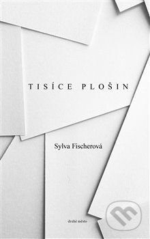 Tisíce plošin - Sylva Fischerová