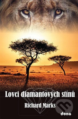 Lovci diamantových stínů - Richard Marks