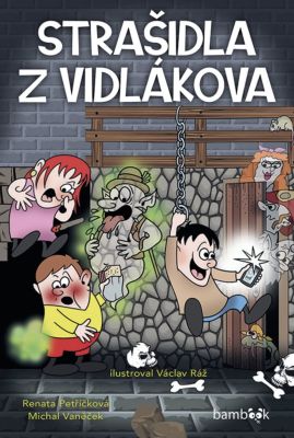 Strašidla z Vidlákova - Michal Vaněček, Renata Petříčková, Václav Ráž - e-kniha
