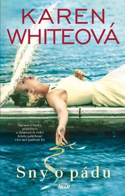Sny o pádu - Whiteová Karen