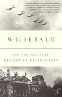 On the Natural History of Destruction (Sebald W. G.)(Paperback)