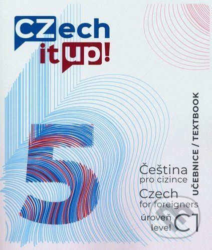 Czech it UP! 5 (úroveň C1, učebnice) - Darina Hradilová