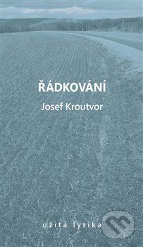Řádkování - Josef Kroutvor
