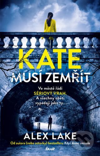 Kate musí zemřít - Alex Lake