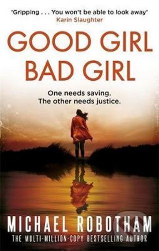 Good Girl, Bad Girl - Michael Robotham