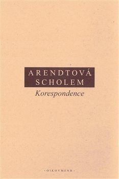 Korespondence - Gershom Scholem, Hannah Arendtová