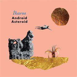 Íkaros - Android Asteroid - audiokniha